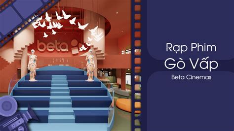 lịch chiếu phim beta quang trung|Beta Cinemas .
